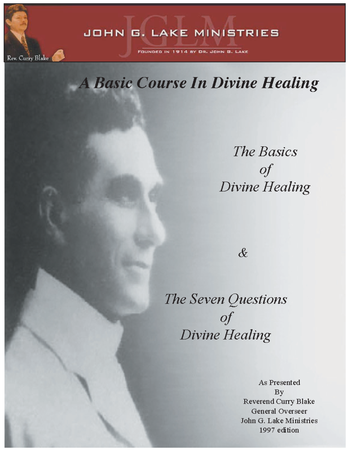 A Basic Course in Divine Healing: Insights from John G. Lake's Ministry ...