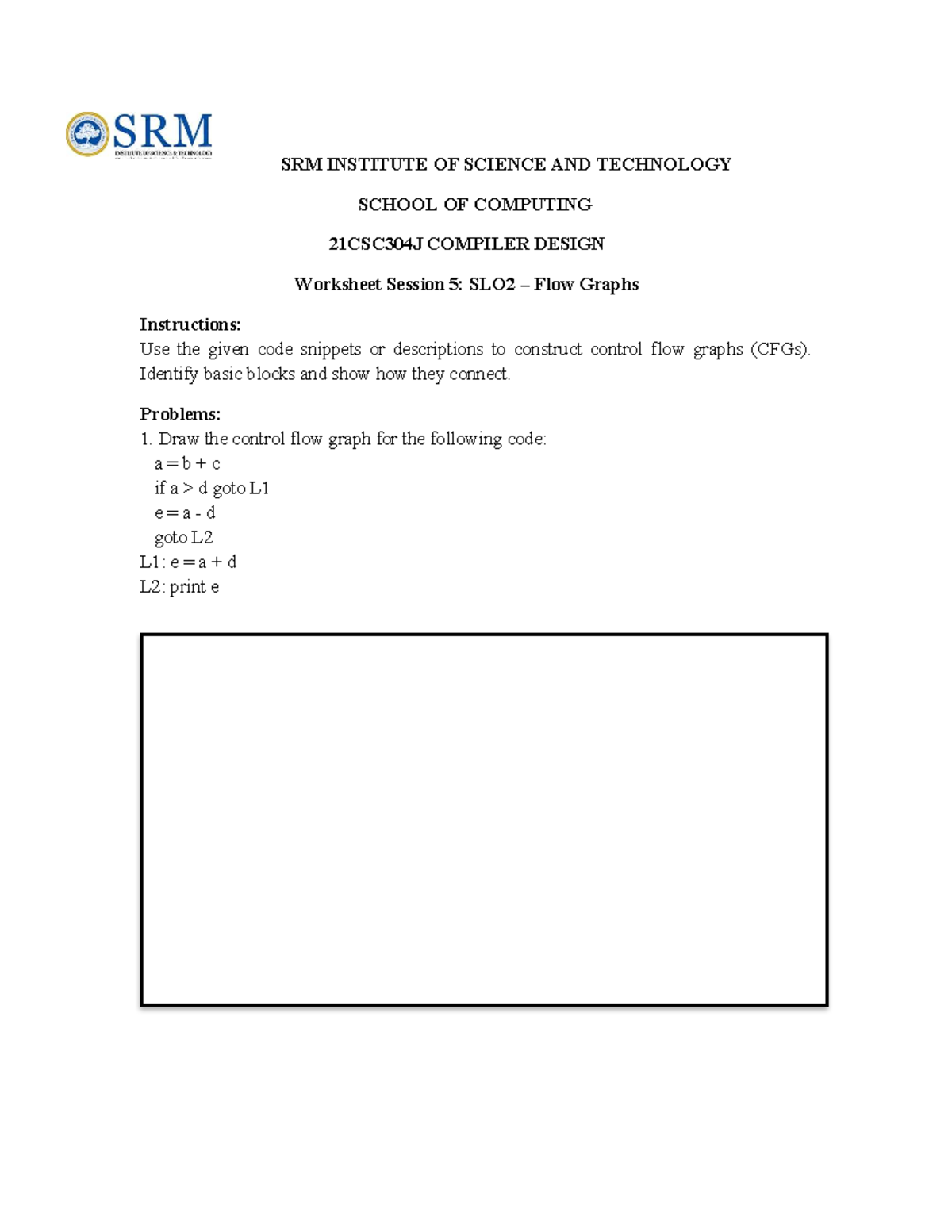 21CSC304J Compiler Design Worksheet: Control Flow Graphs - Studocu