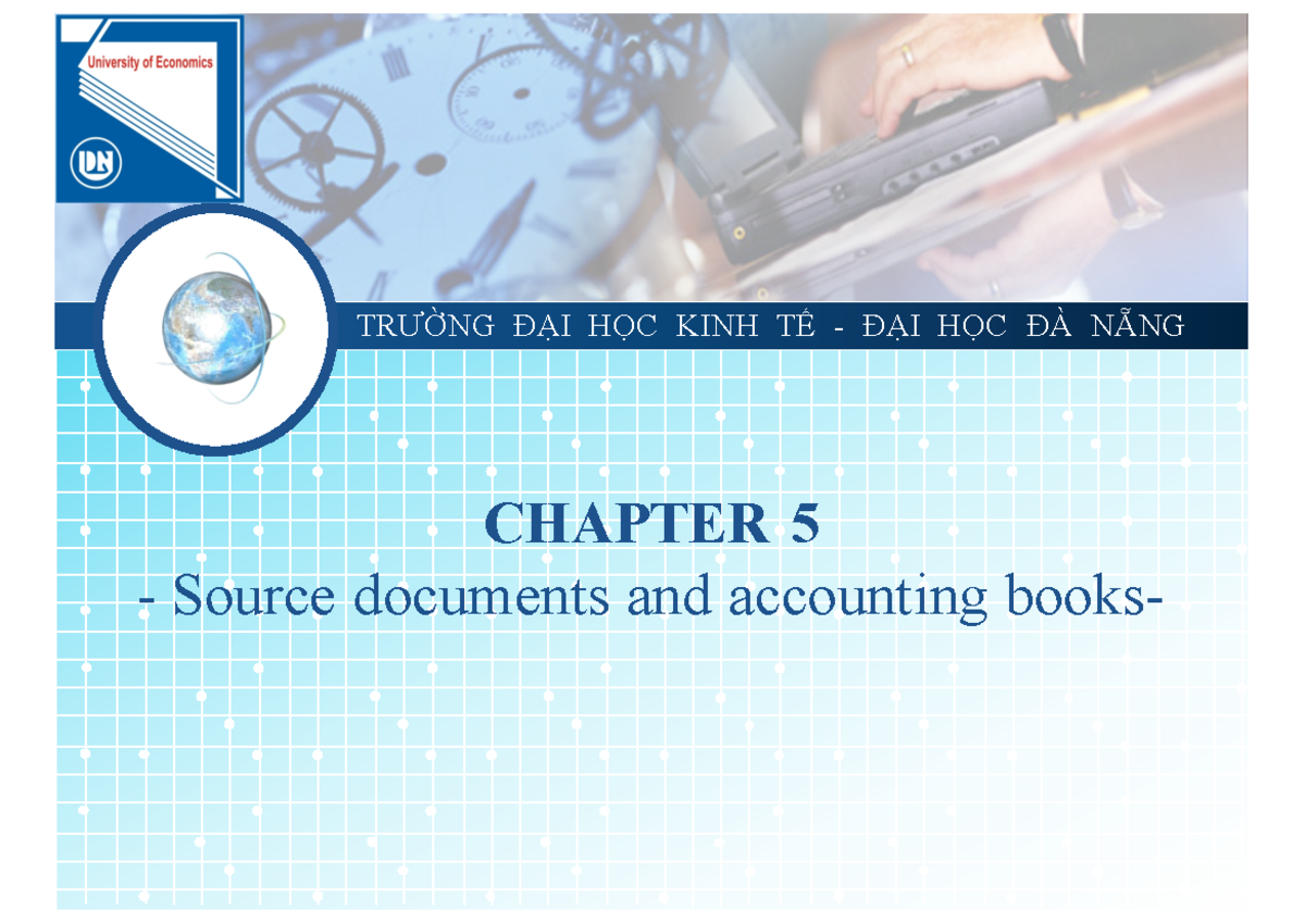 Chapter 5 - Source documents and accounting books - LOG O TRƯỜNG ĐẠI ...