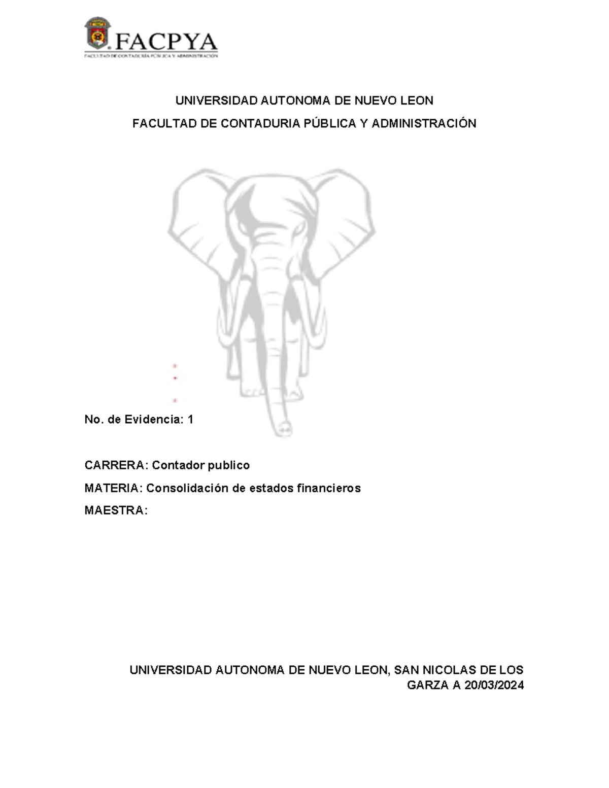 Evidencia 1 Consolidación - UNIVERSIDAD AUTONOMA DE NUEVO LEON FACULTAD ...
