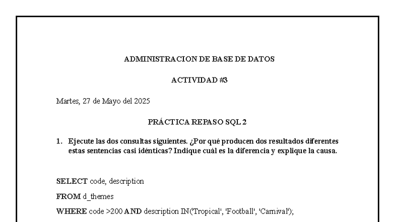 ADMINISTRACION DE BASE DE DATOS - PRÁCTICA SQL 2 - ACTIVIDAD 3 - Studocu