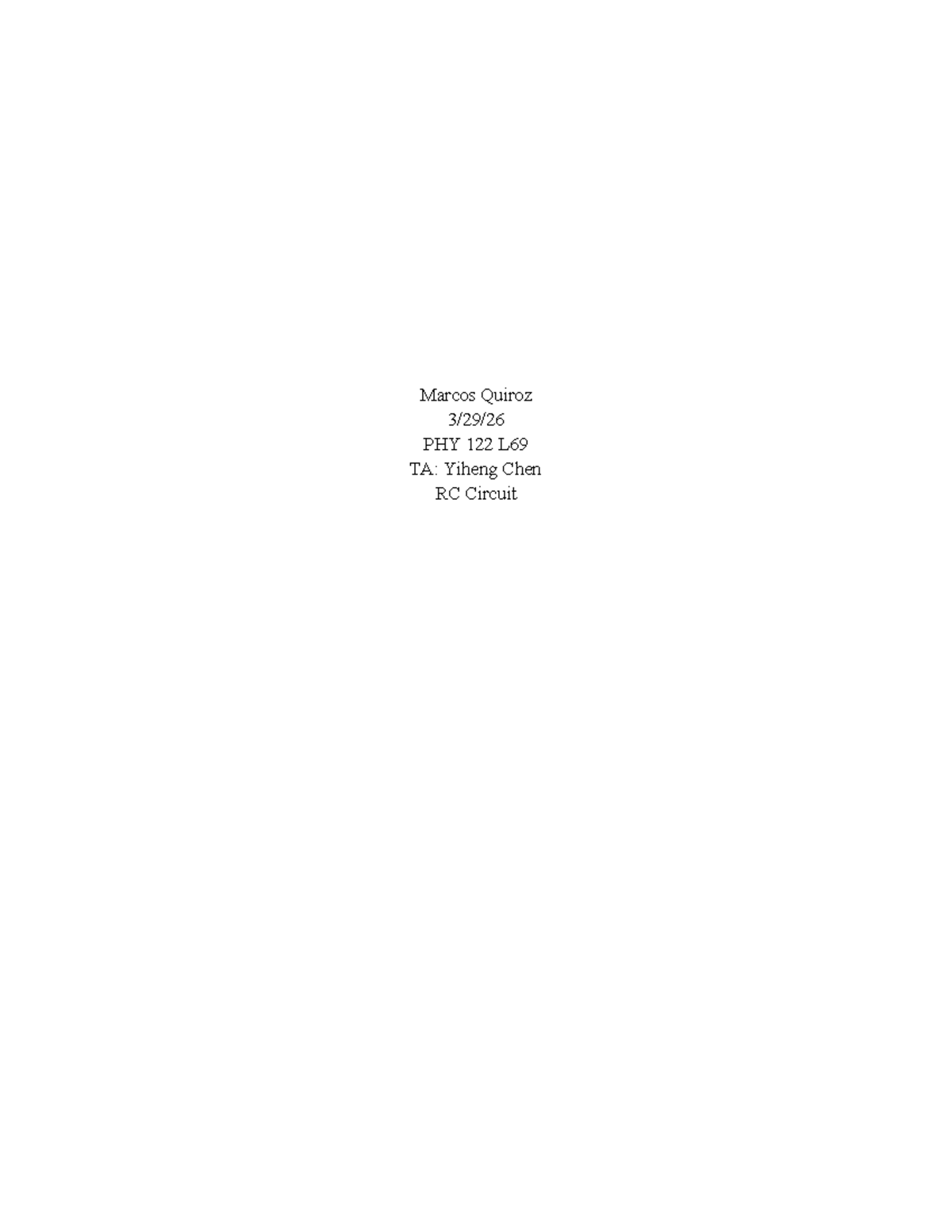 PHY 122 Lab Report 7: Exploring RC Circuit Behavior and Time Constants ...
