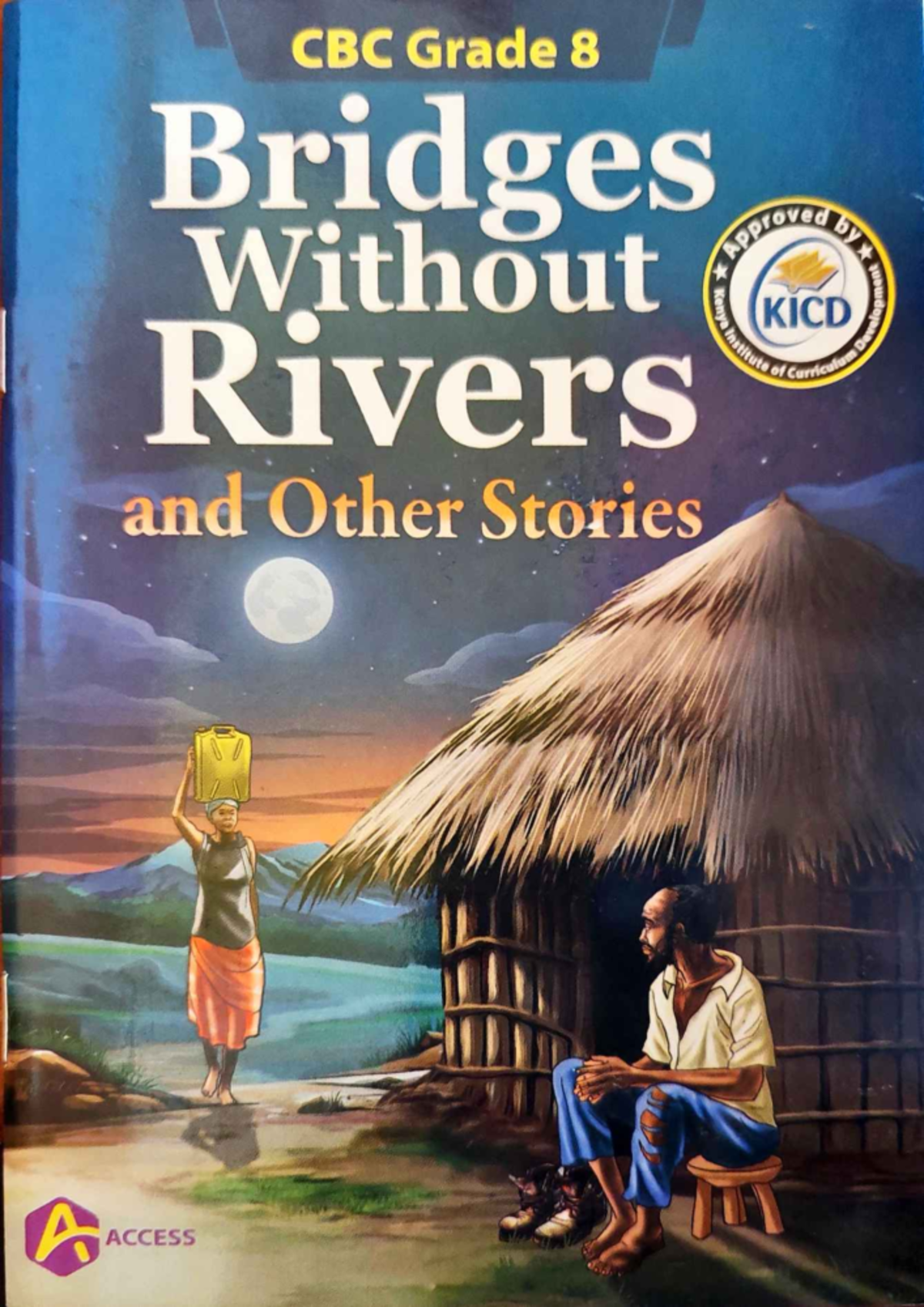 CBC Grade 8 Short Stories Anthology: Bridges Without Rivers - Studocu