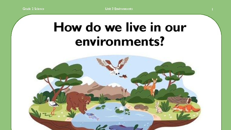 Grade 2 Science Unit 3: Understanding Our Environments - Studocu
