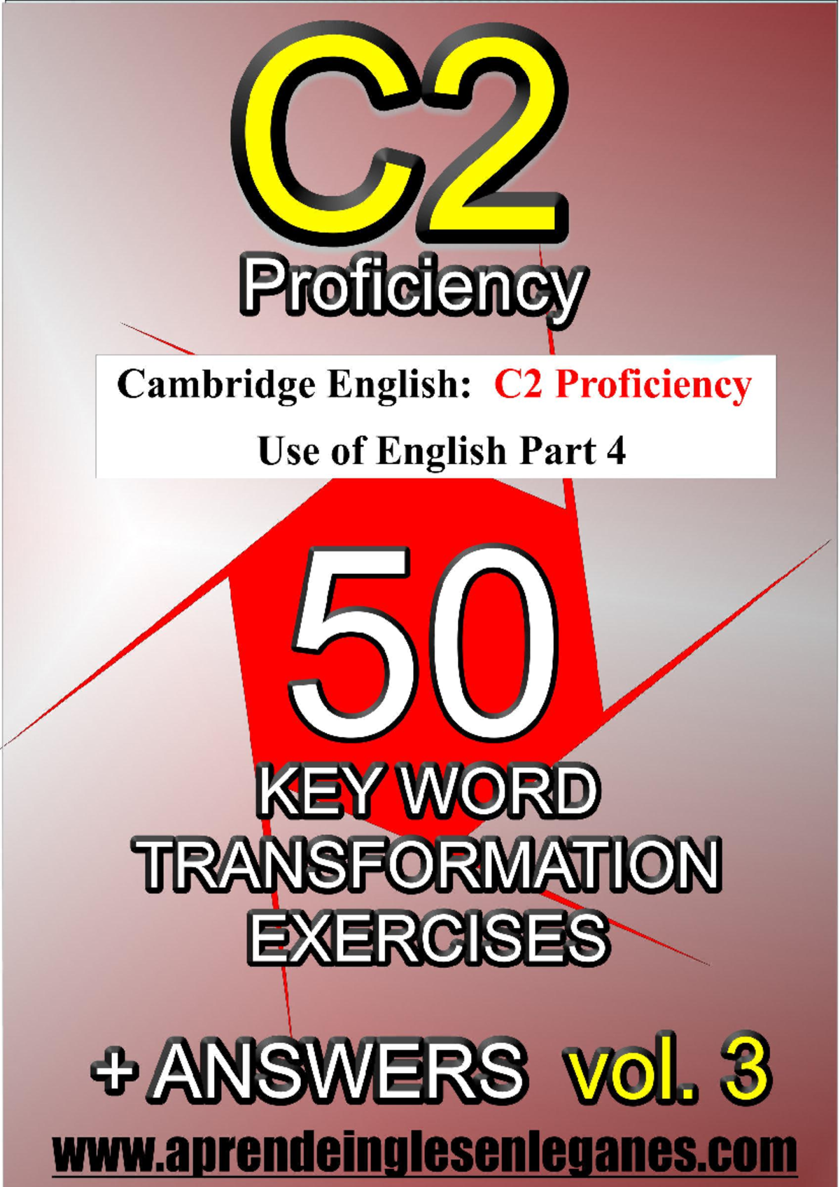 C2 Proficiency Use of English Part 4: Key Word Transform Exercises ...