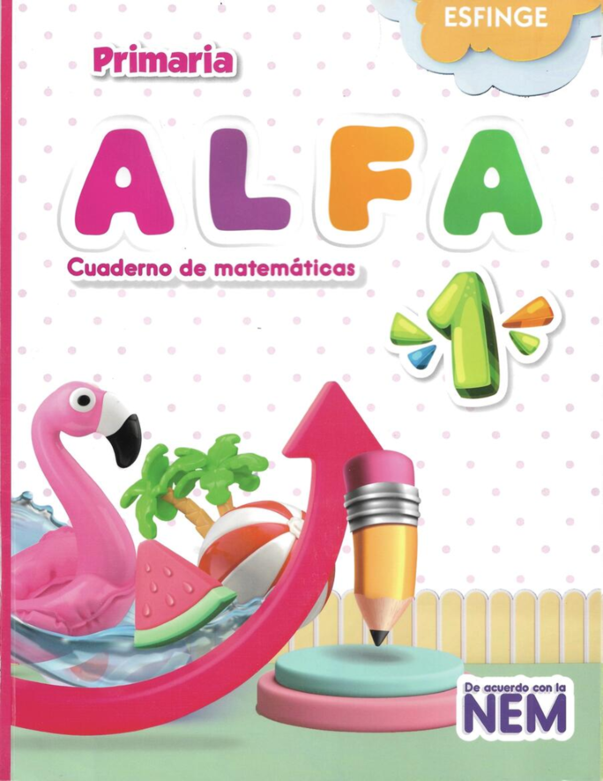 ESFINGE Primaria ALFA Cuaderno de Matemáticas 2024 según NEM - Studocu