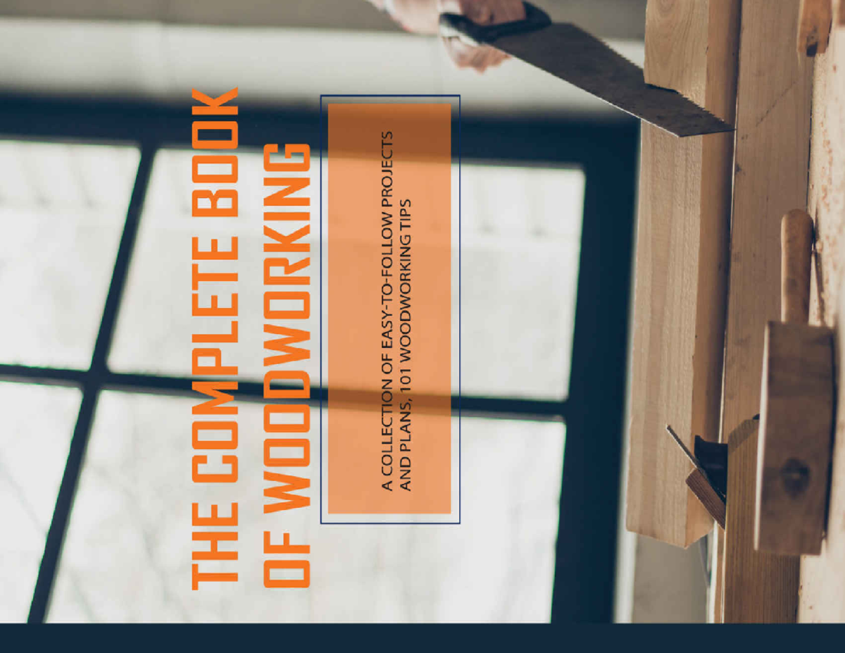 The Complete Book of Woodworking: 101 Essential Tips & Techniques - Studocu