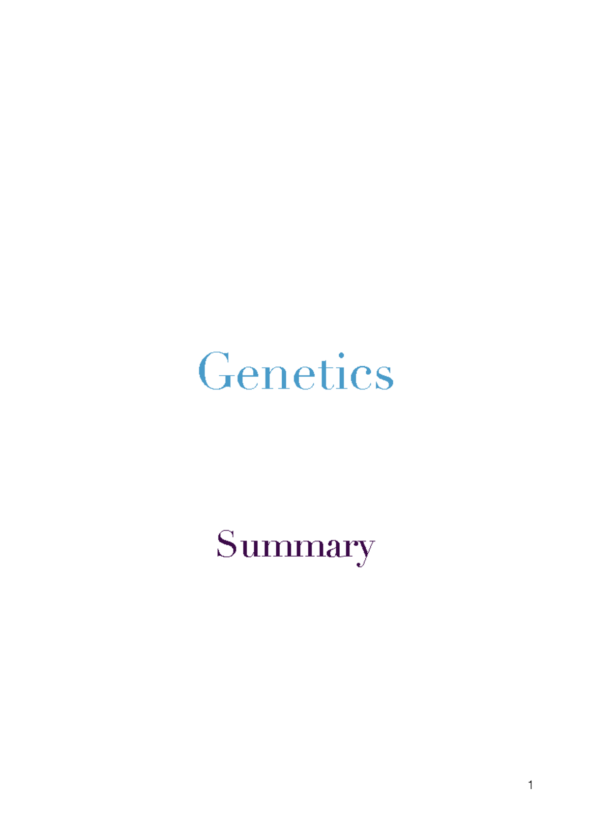 Genetics 101: Comprehensive Summary and Key Concepts for Exam - Studocu