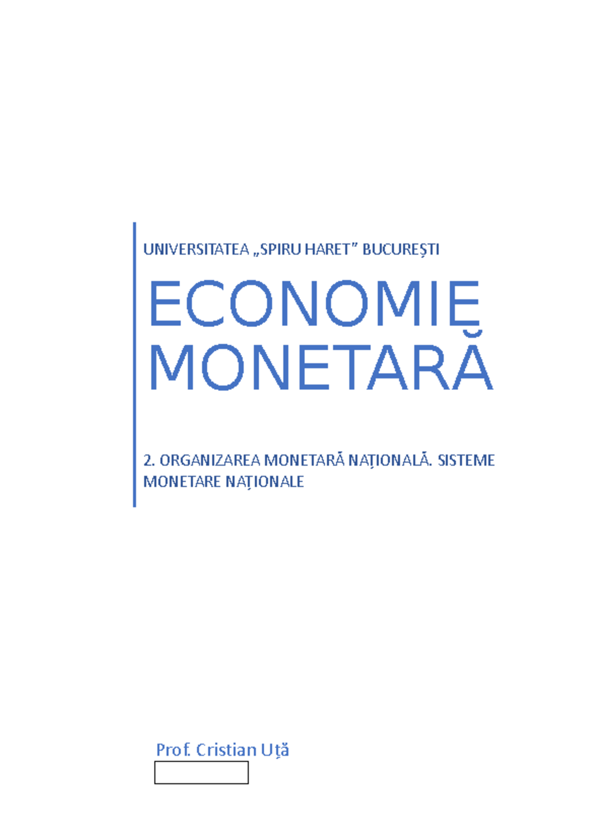 2. Organizarea Monetara Nationala - Prof. Cristian Uță UNIVERSITATEA ...