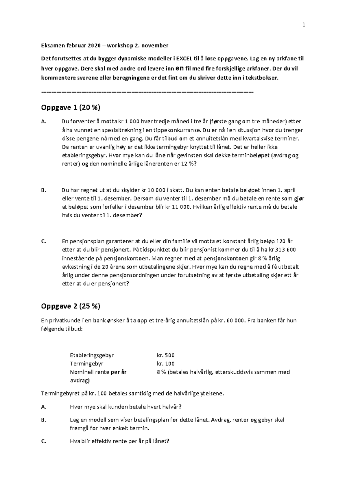Eksamen INV2000 Vår 2020: Dynamiske Modeller i Excel - Studocu