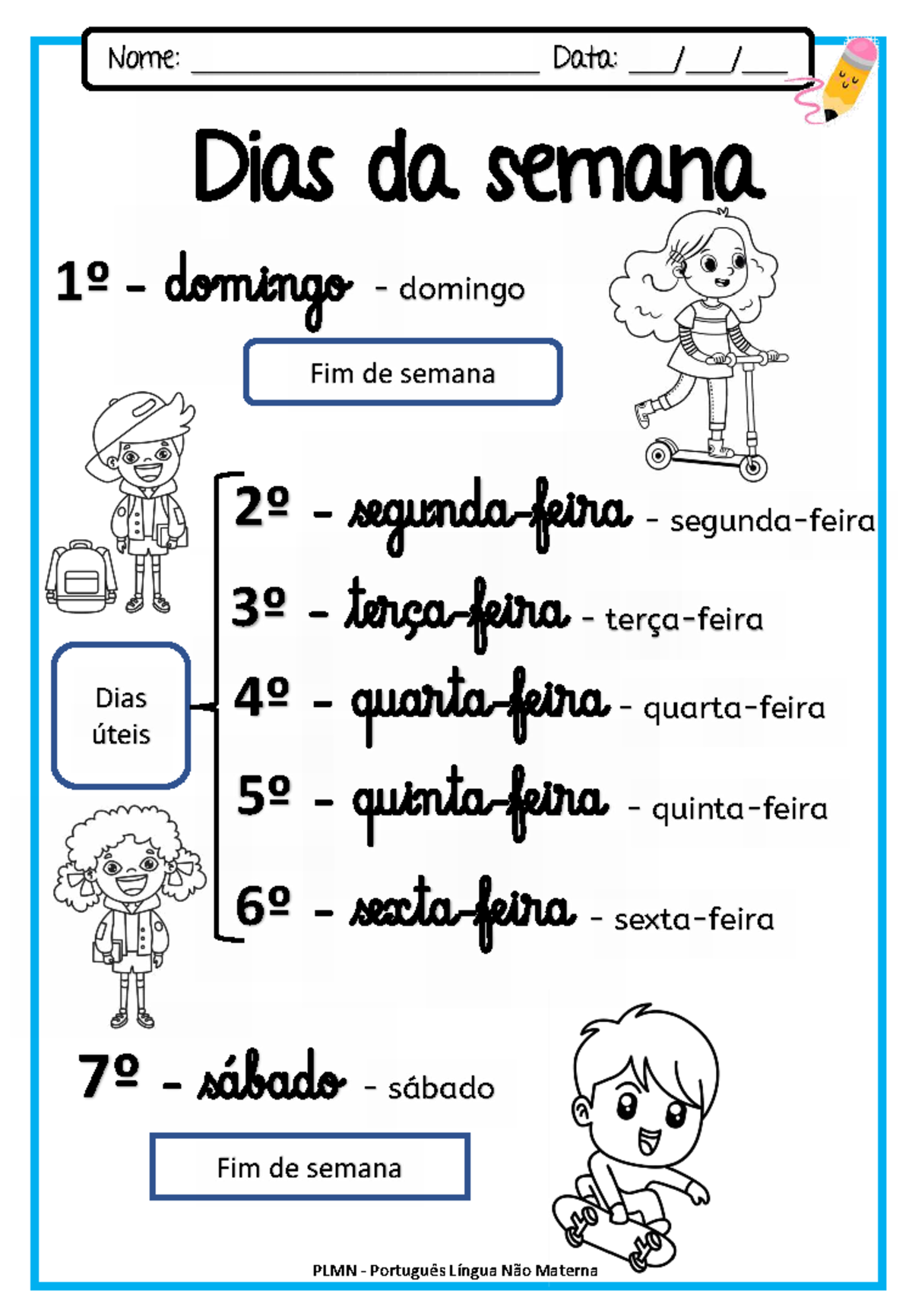 Dias da semana - Ficha para praticar PLNM - Nome ...