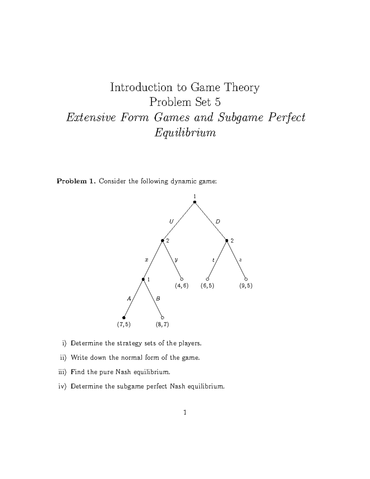 Game Theory Problem Set 5: Extensive Form & Subgame Perfect Equilibrium ...