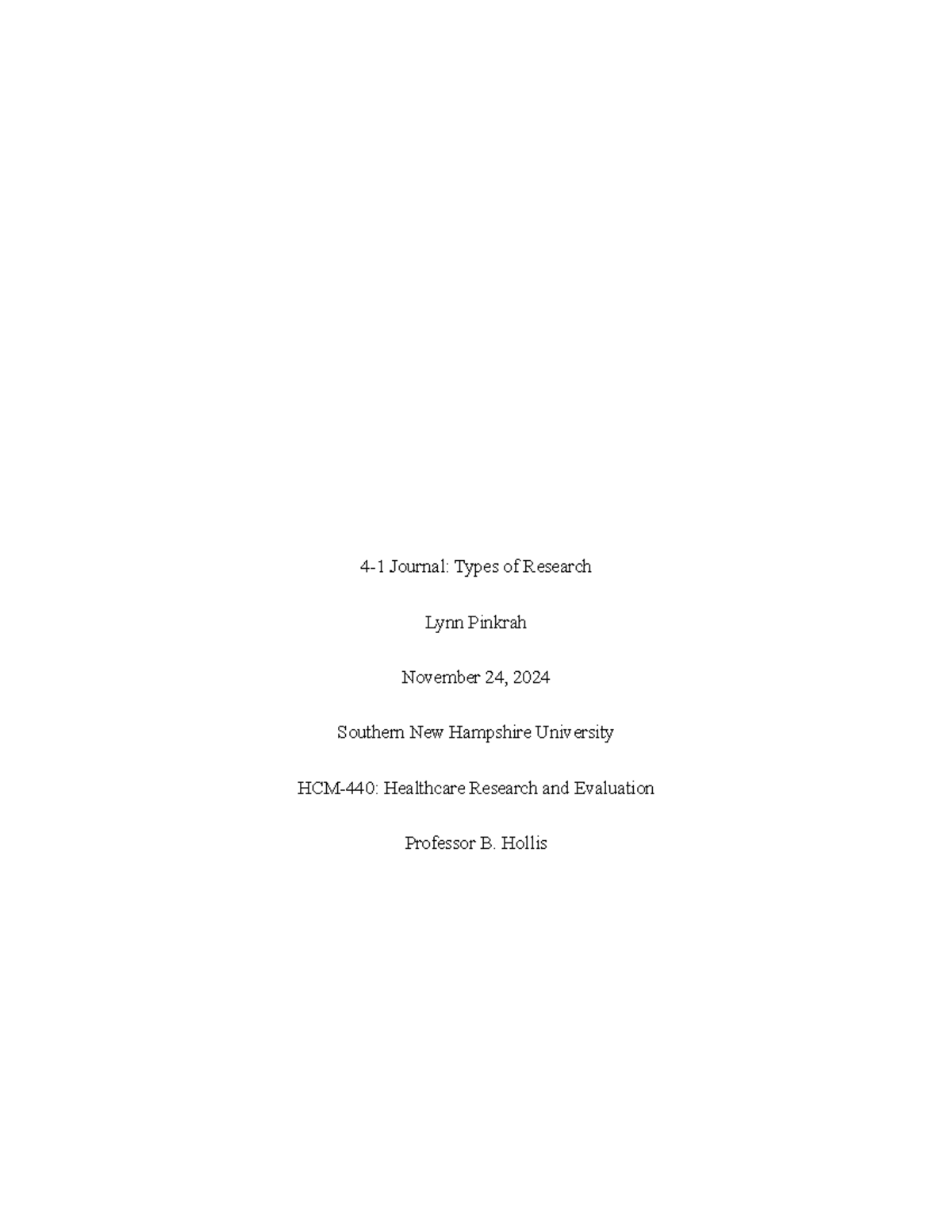 4-1 Journal - Types of Research - HCM440 - 4-1 Journal: Types of ...