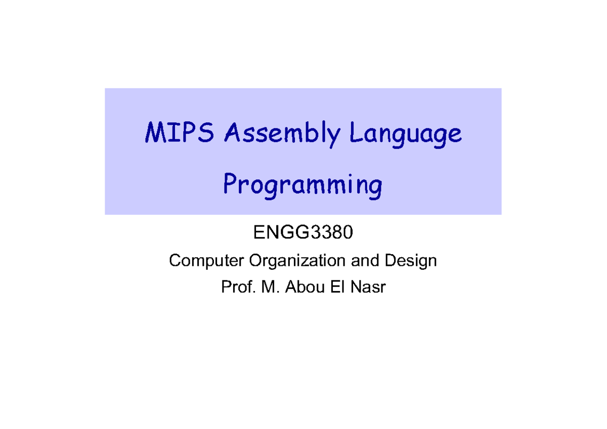 Assembly Language Programming Notes for ENGG3380 by Prof. M. Abou El ...