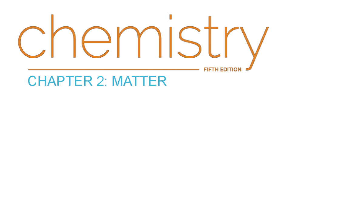 Chapter 2: Properties & Classification of Matter (CHEM 101) - Studocu