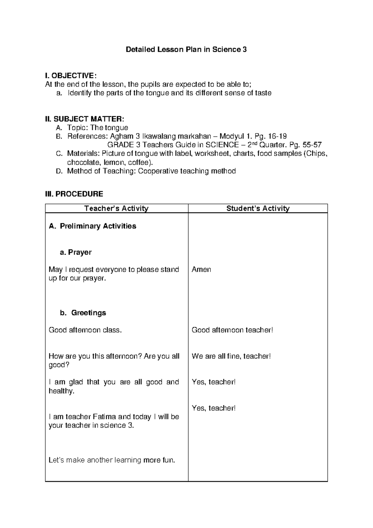 Detailed Lesson Plan in Science 3 - OBJECTIVE: At the end of the lesson ...