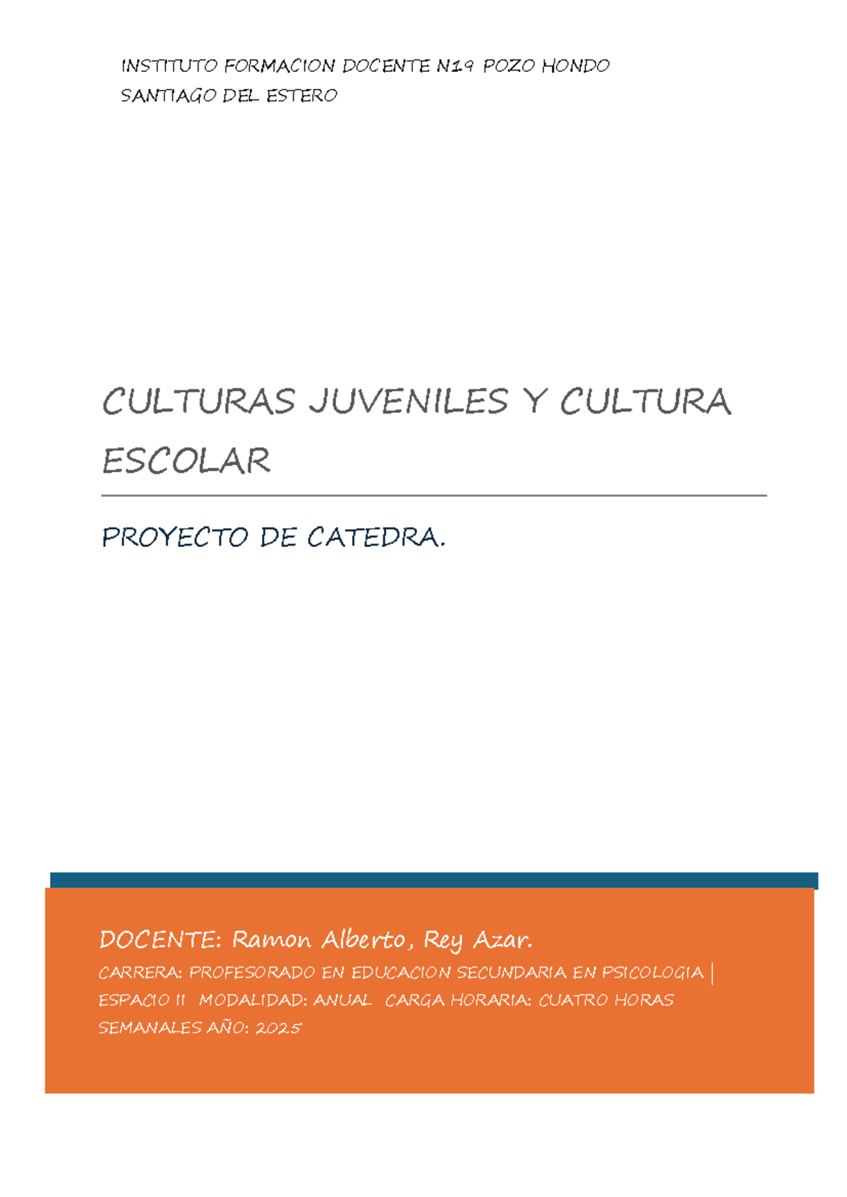 Proyecto de Cátedra: Culturas Juveniles y Cultura Escolar - Psicología ...