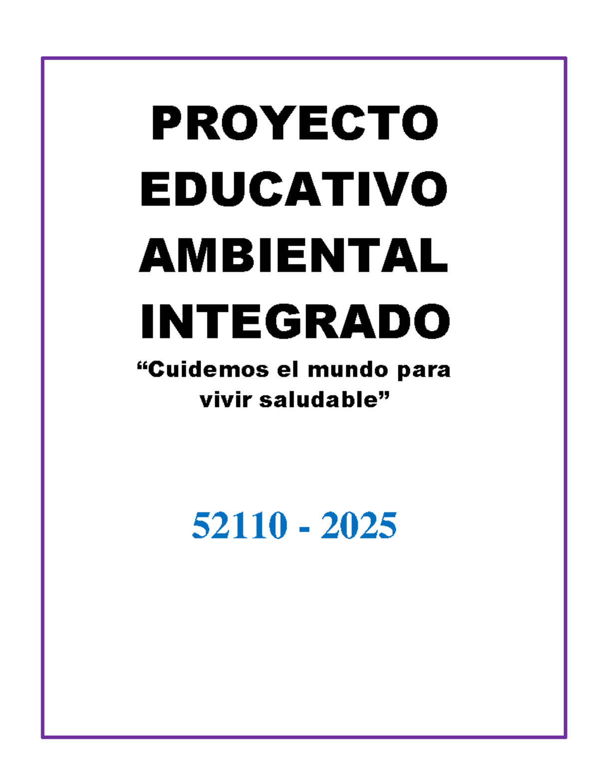 PEAI 52110 Cafetal 2025: Proyecto Educativo Ambiental Integrado - Studocu