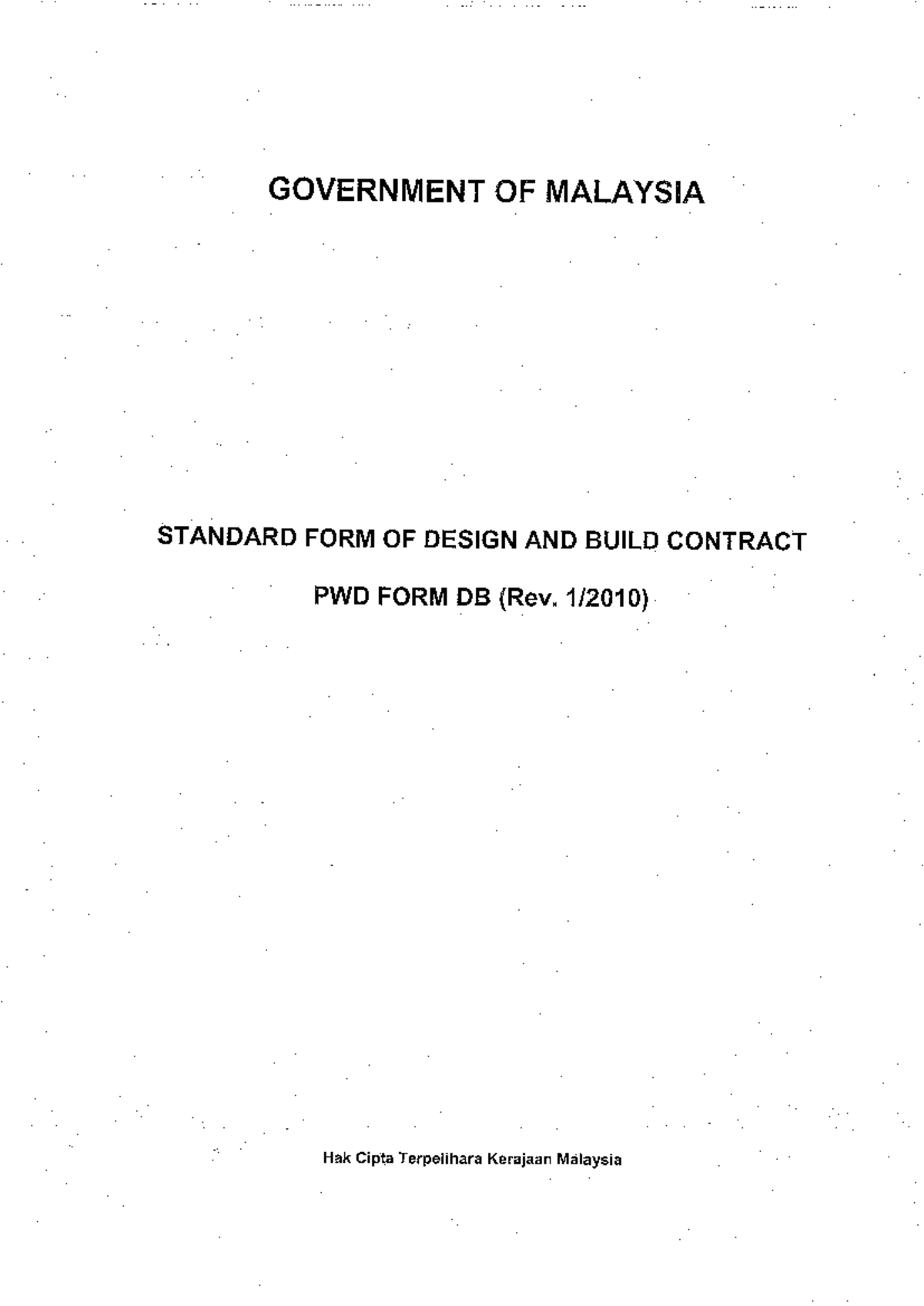GOVERNMENT OF MALAYSIA PWD FORM DB 2010: DESIGN & BUILD CONTRACT - Studocu
