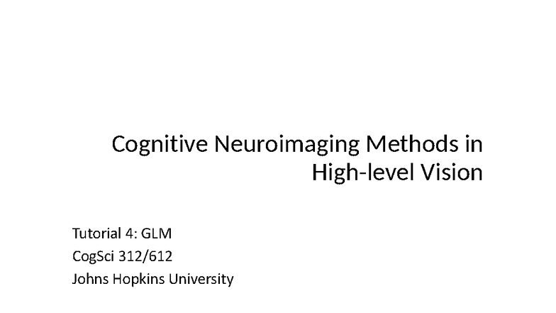 Cognitive Neuroimaging Tutorial 4: GLM Methods - CogSci - Studocu