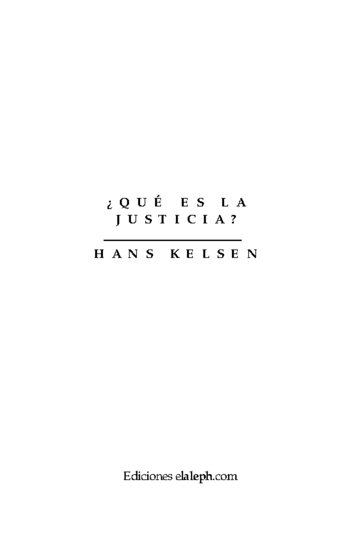 122793204 Hans Kelsen Que Es La Justicia - ¿ Q U É E S L A J U S T I C ...