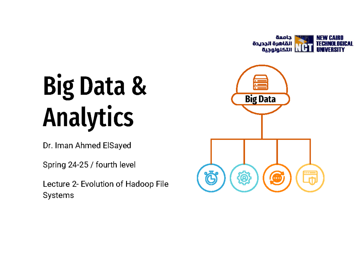 Big Data Analytics (BDA) Lecture 2: Evolution of Hadoop File Systems ...