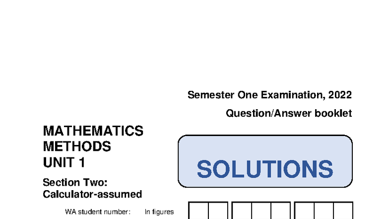 2022 YR11 MATH METHODS U1 SEMESTER 1 EXAM SOLUTIONS - Studocu