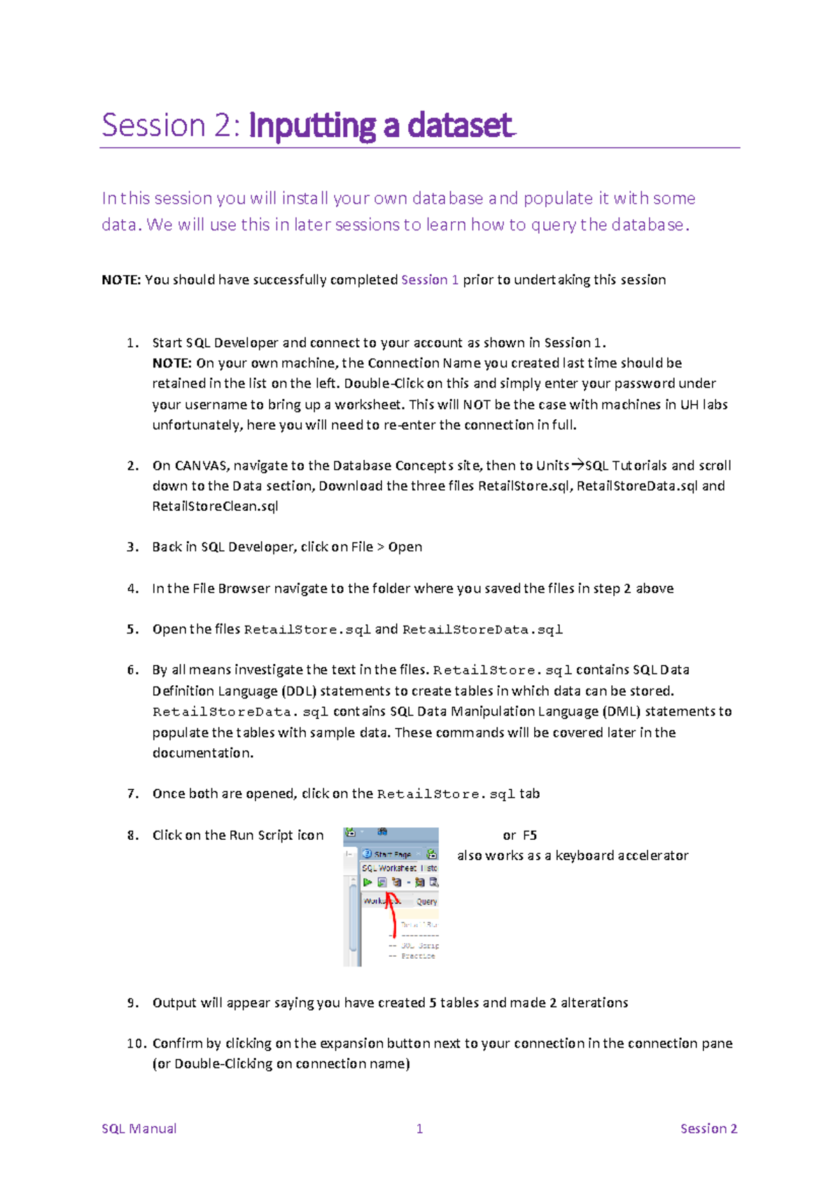 SQL Manual - Session 2 - Session 2: Inputting a dataset In this session ...