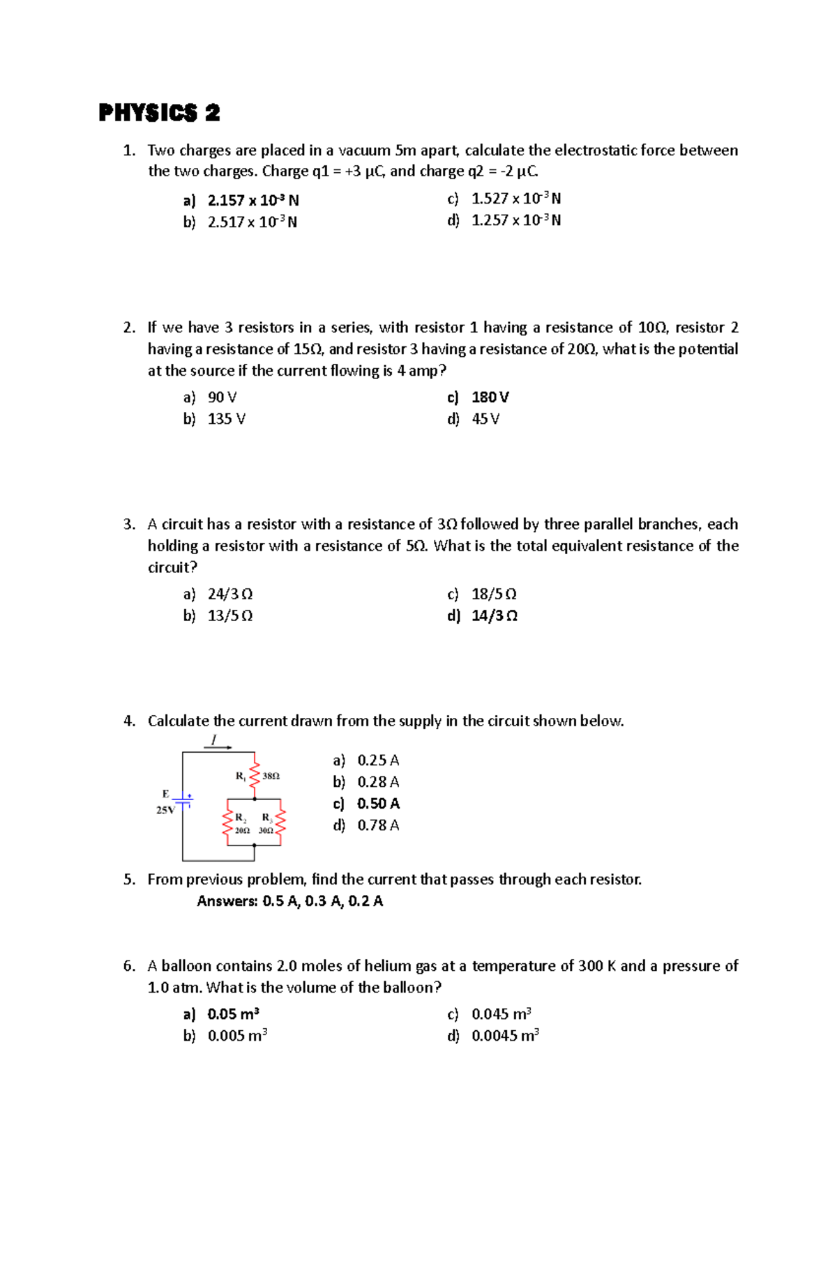 Physics 2 Probs - PHYSICS 2 Two charges are placed in a vacuum 5m apart ...
