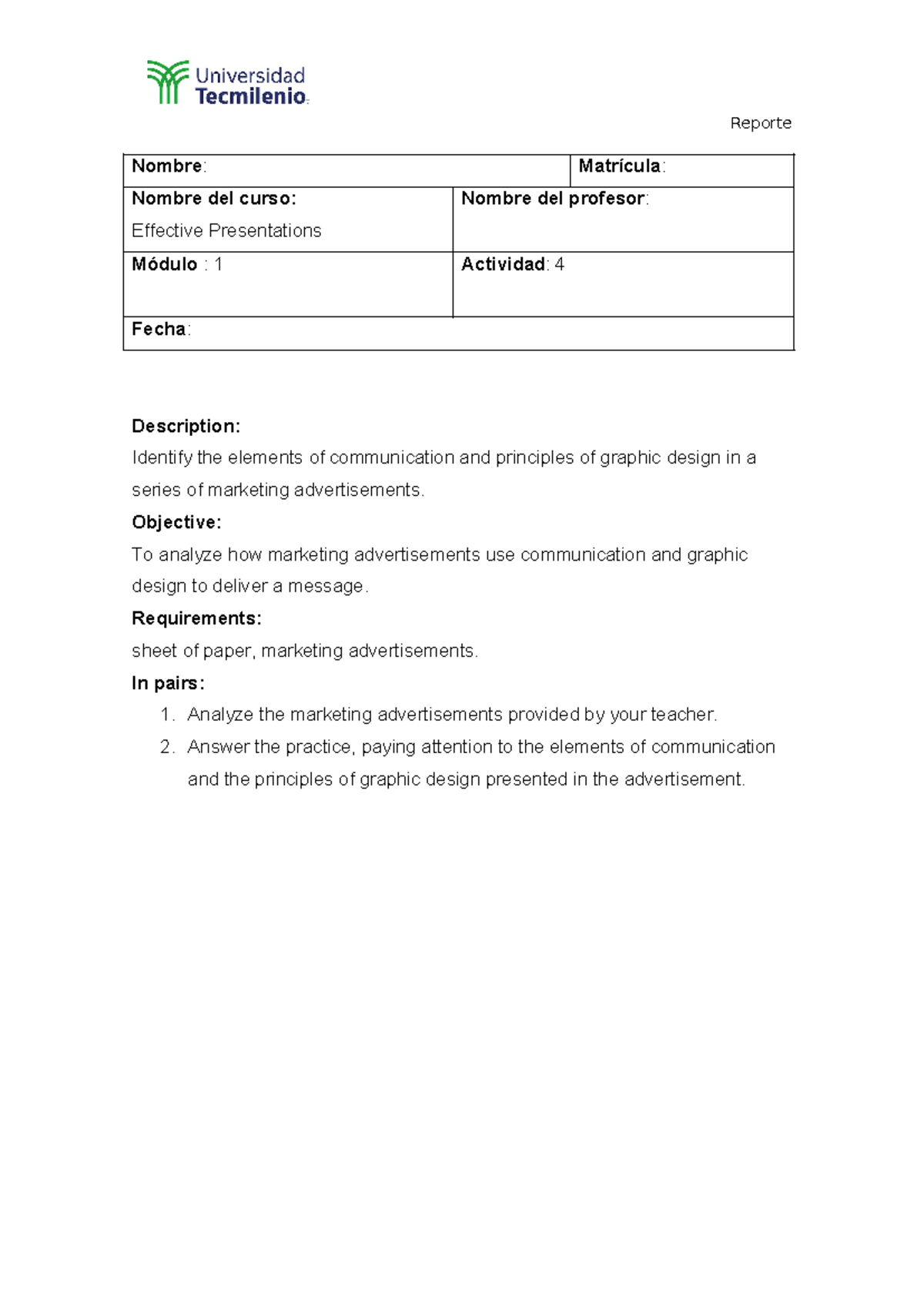 Act 4 - EP - Actividad de 100 - Nombre: Matrícula: Nombre del curso ...