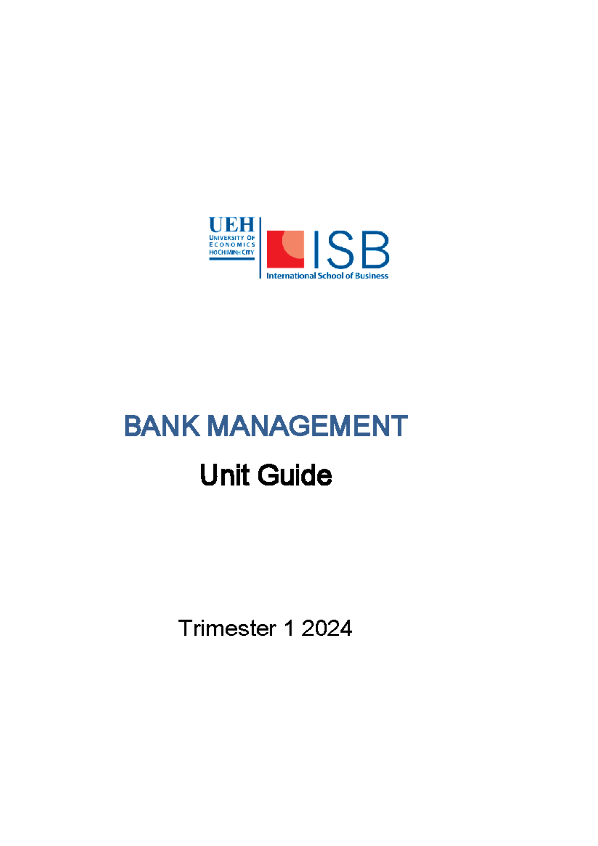 bank management - BANK MANAGEMENT Unit Guide Trimester 1 2024 T R I M E ...