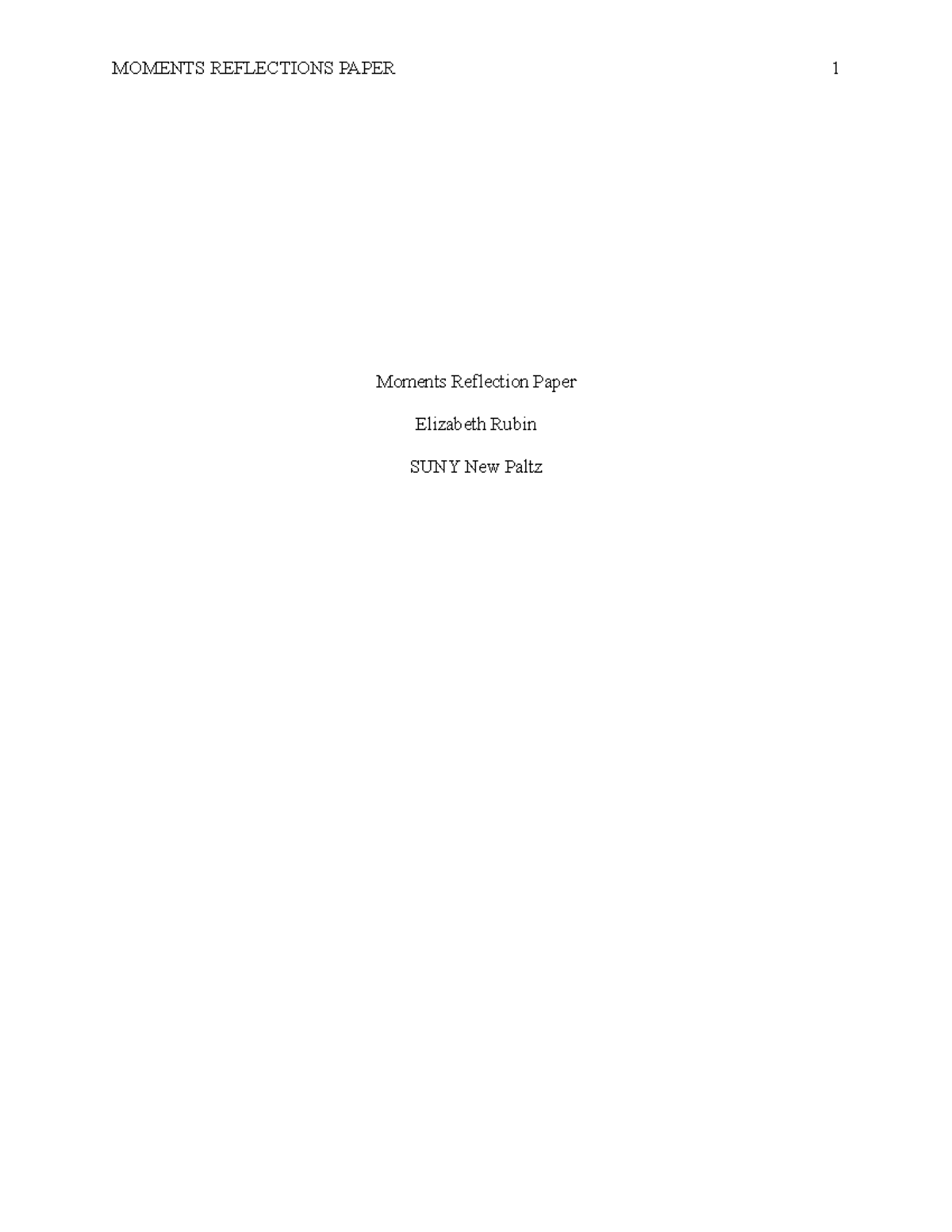 Paper 1 - Grade: 100 - Moments Reflection Paper Elizabeth Rubin SUNY ...