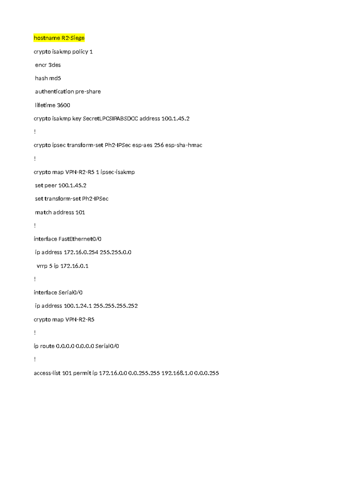 R2-Siege - fine - hostname R2-Siege crypto isakmp policy 1 encr 3des hash  md authentication - Studocu