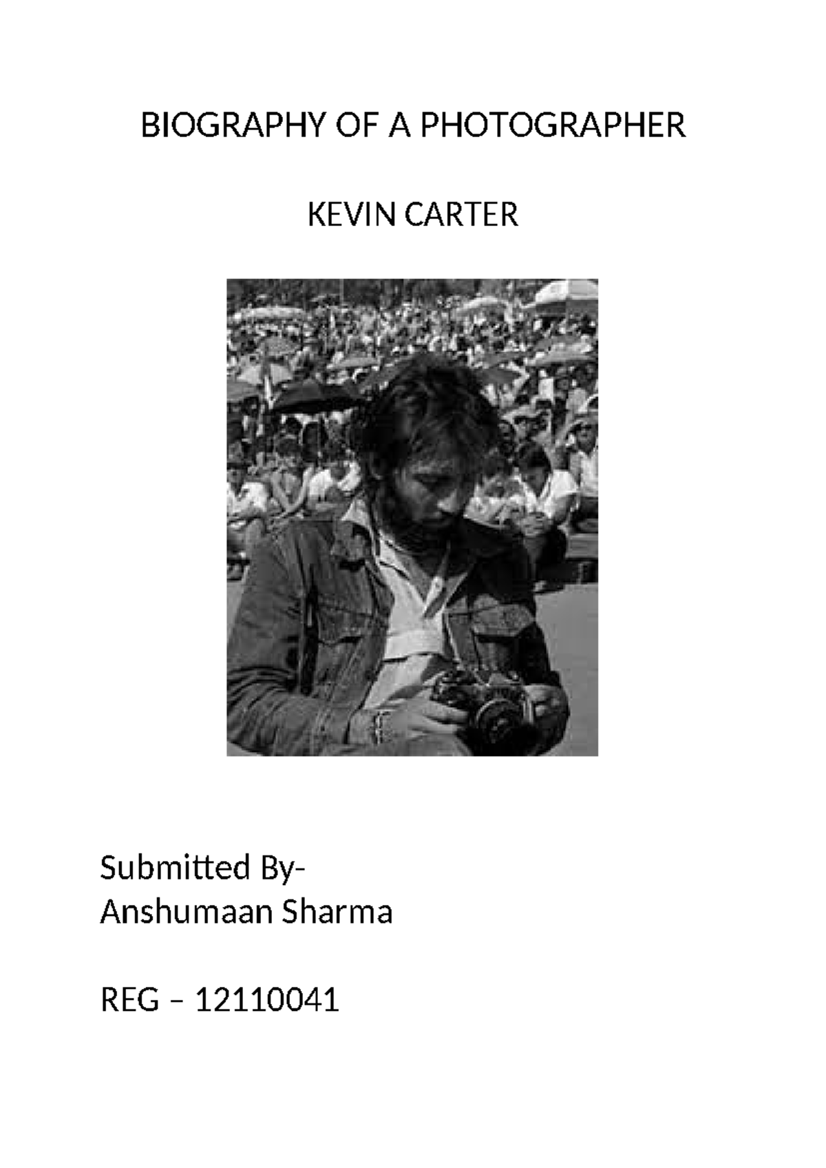 Biography of Photographer Kevin Carter: Life & Legacy - Studocu