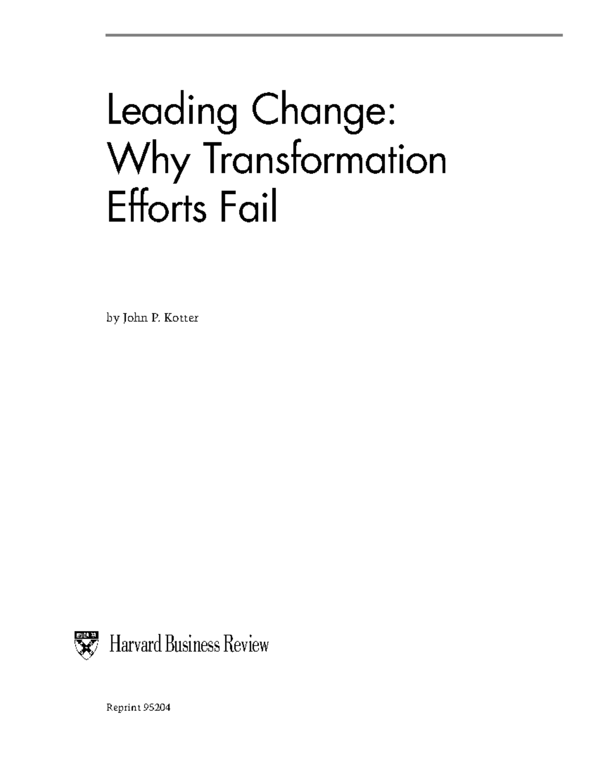 Leading Change: Why Transformation Efforts Fail (HBR Reprint 95204 ...