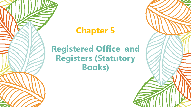 Chapter 5: Statutory Books and Registered Office Requirements - Studocu