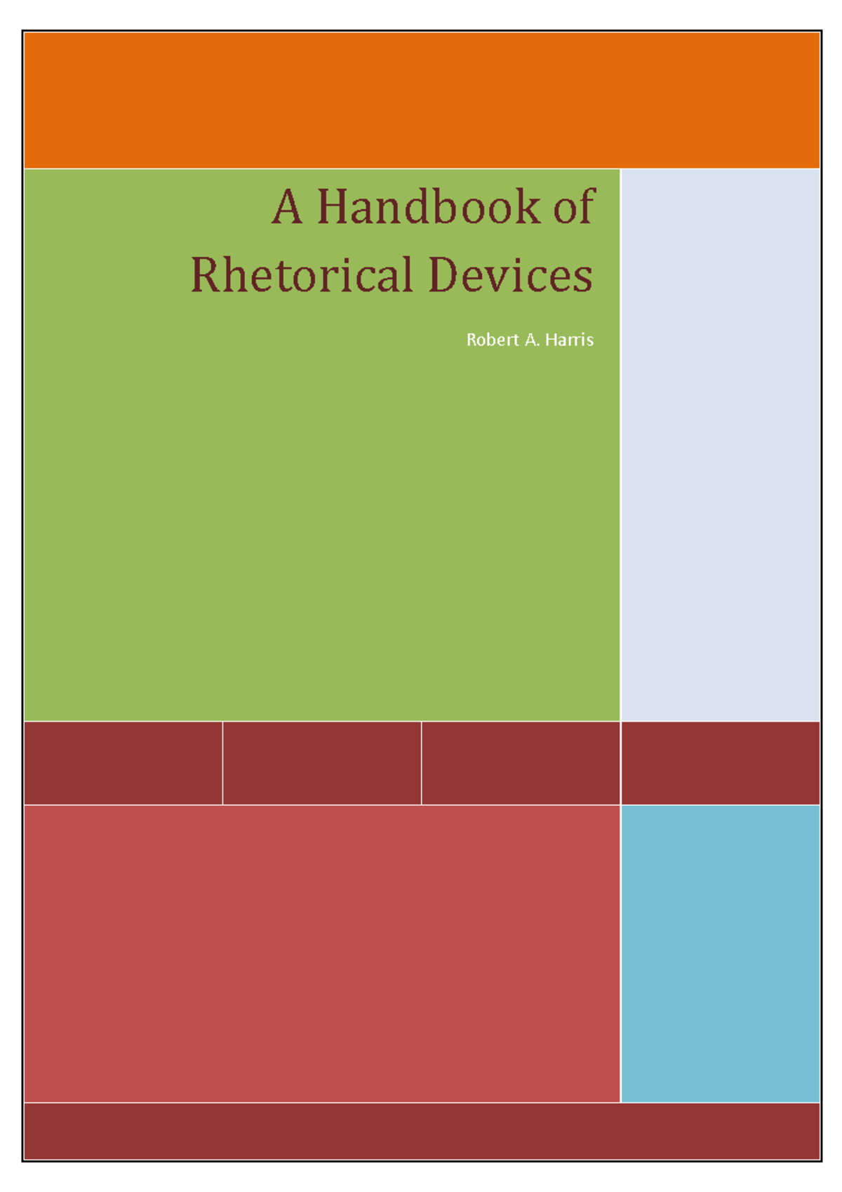 Advanced Rhetoric - A Handbook of Rhetorical Devices Robert A. Harris A ...