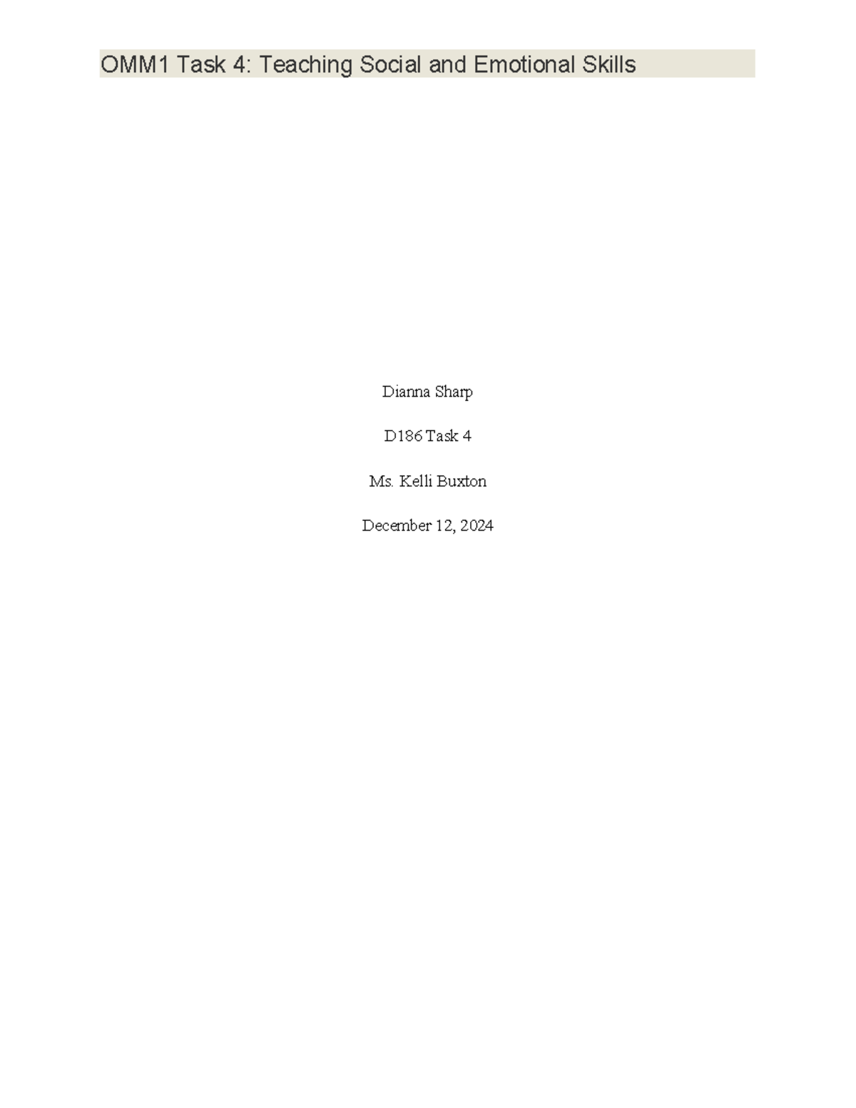 D186 Task 4 - This is the task assessment. - Dianna Sharp D186 Task 4 ...