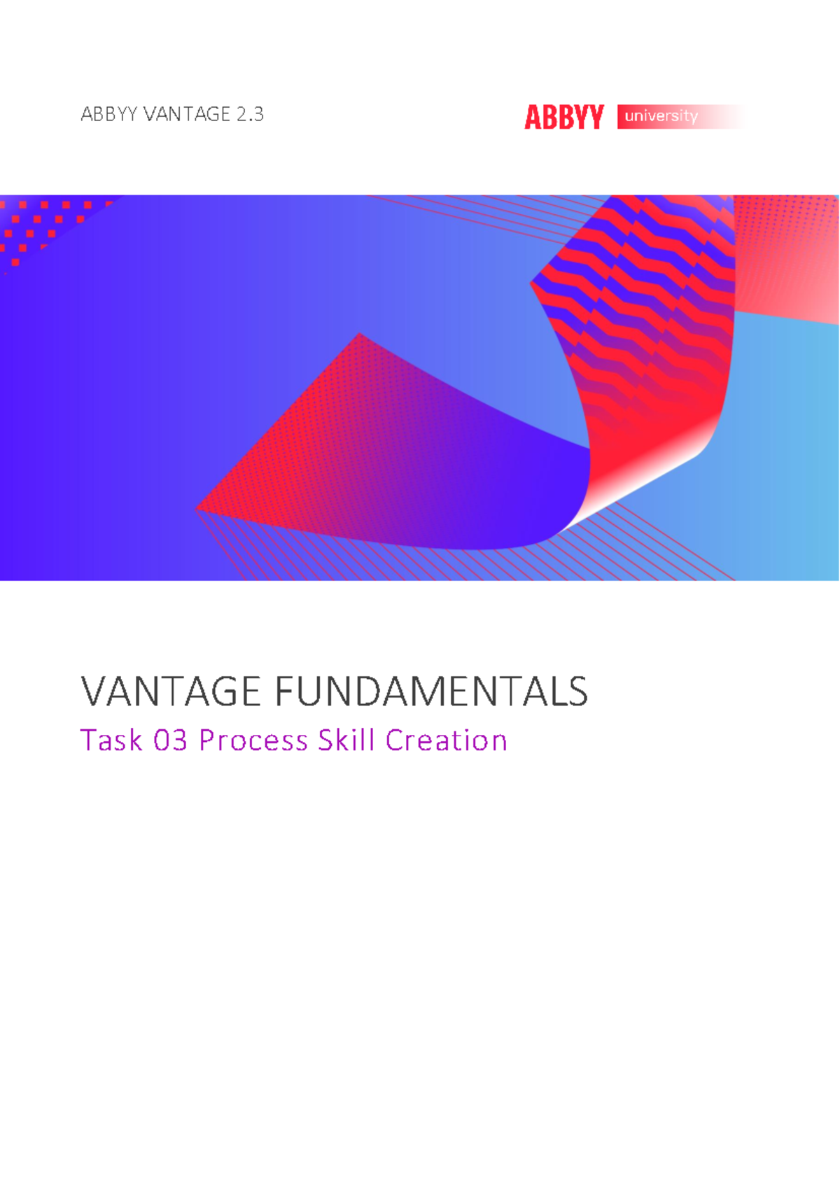 Task 03 Process Skill Creation in ABBYY Vantage Fundamentals - Studocu