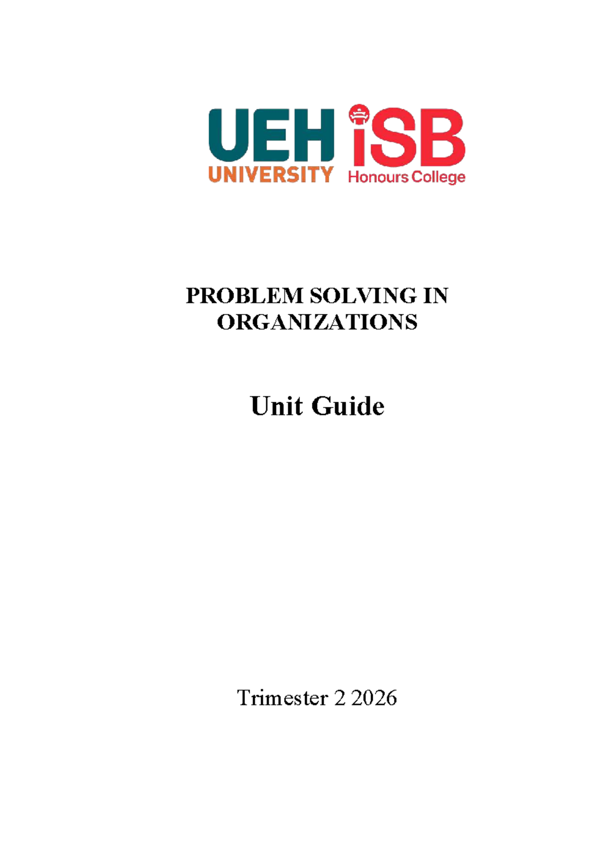 Unit Guide PSO: Problem Solving in Organizations - Trimester 2, 2026 ...