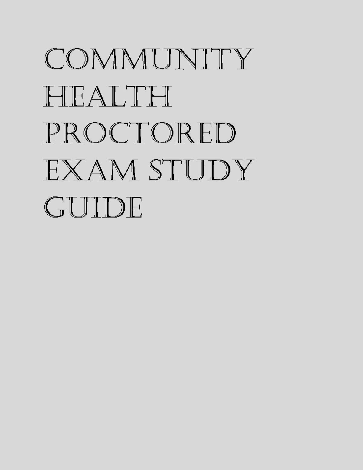 Community Health Nursing Proctored Exam Study Guide (Course Code) - Document Preview