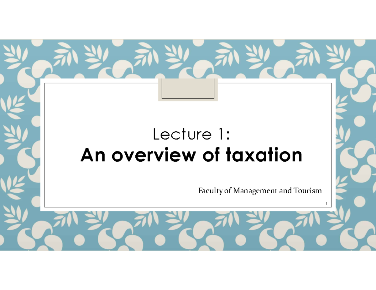 TAX 101: Lecture 1 - Overview of Taxation Fundamentals - Studocu