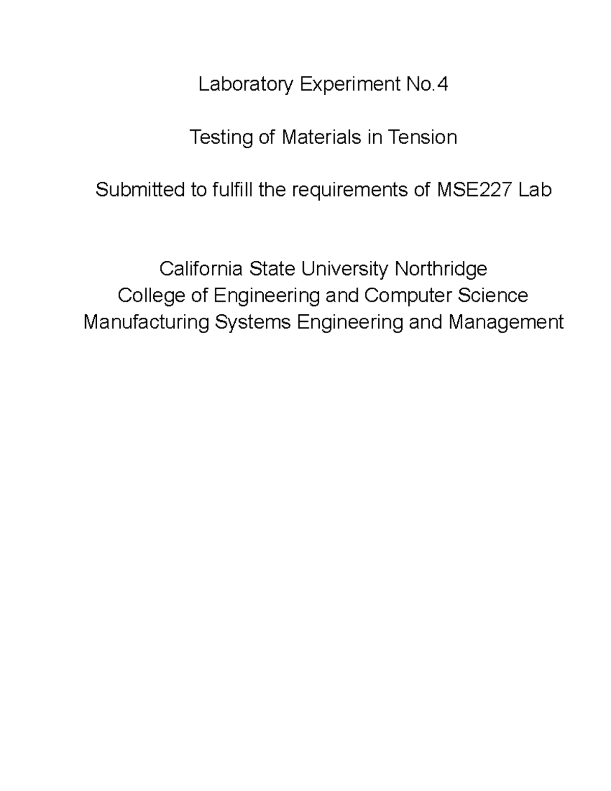 MSE 227 Lab Report Experiment 4 - Laboratory Experiment No. Testing of ...