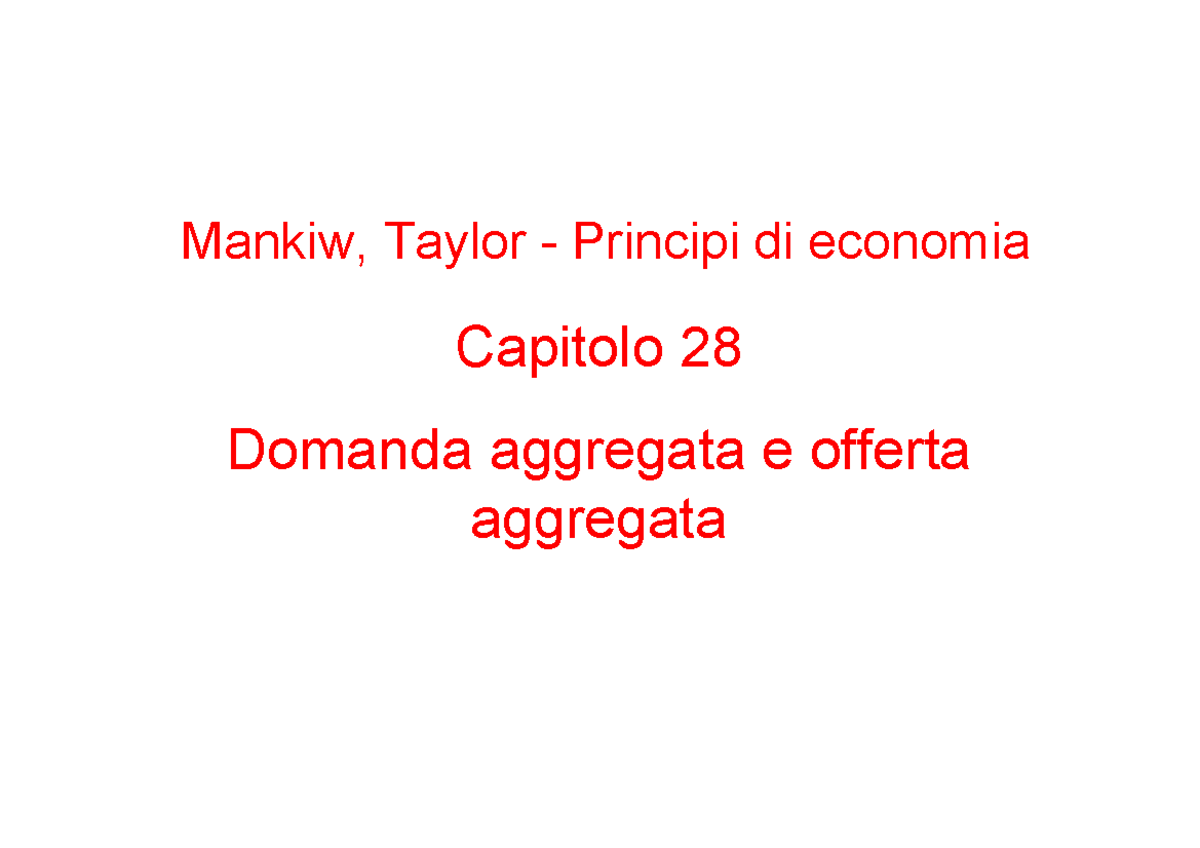 Mankiw, Taylor - Capitolo 28: Domanda e Offerta Aggregata - Studocu