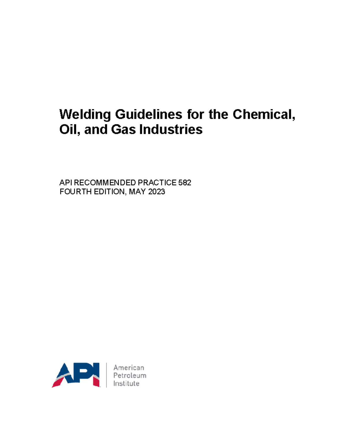 Welding Guidelines for Chemical, Oil, and Gas Industries - API RP 582 ...