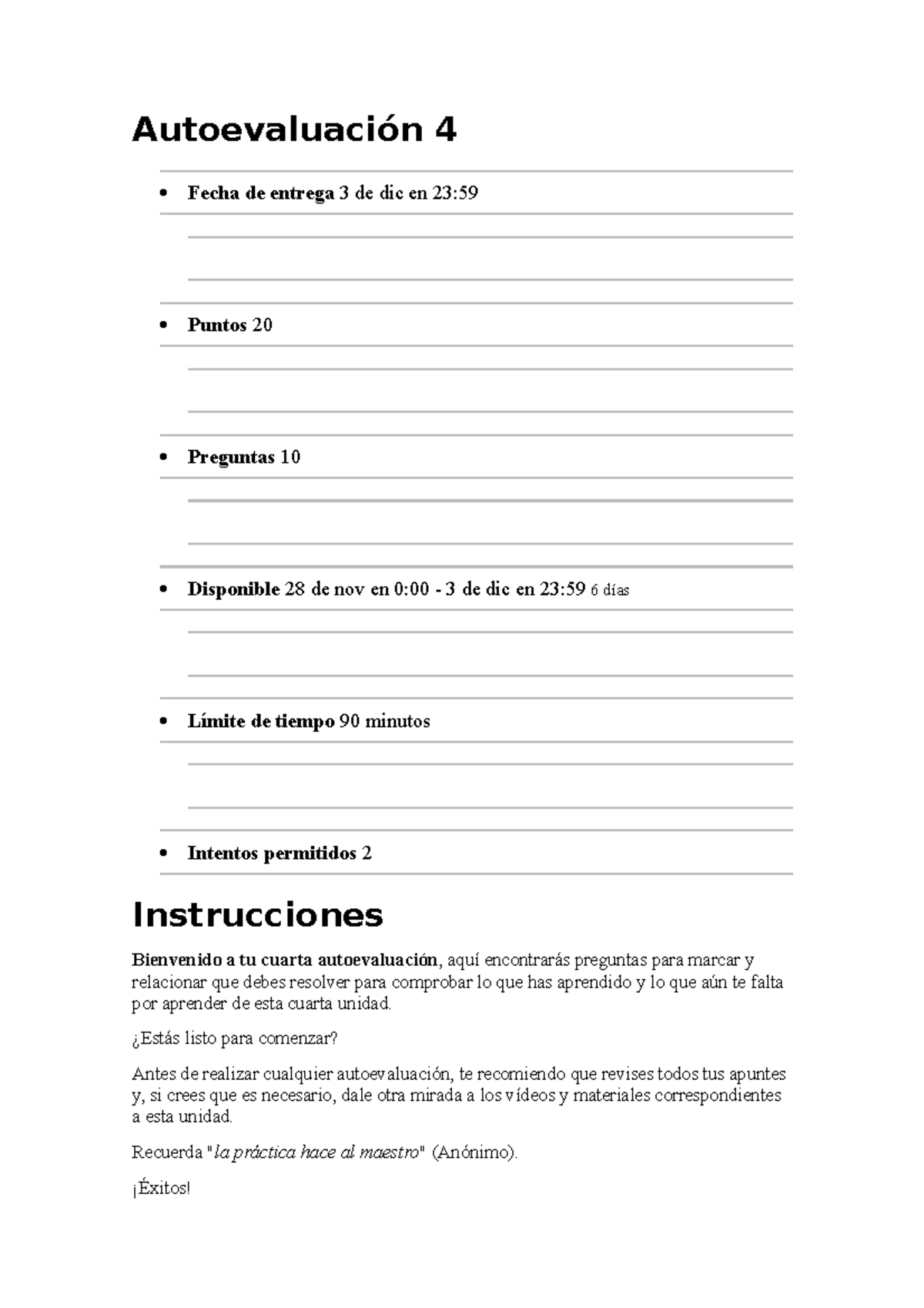 Autoevaluación 4 - practica - Autoevaluación 4 Fecha de entrega 3 de ...