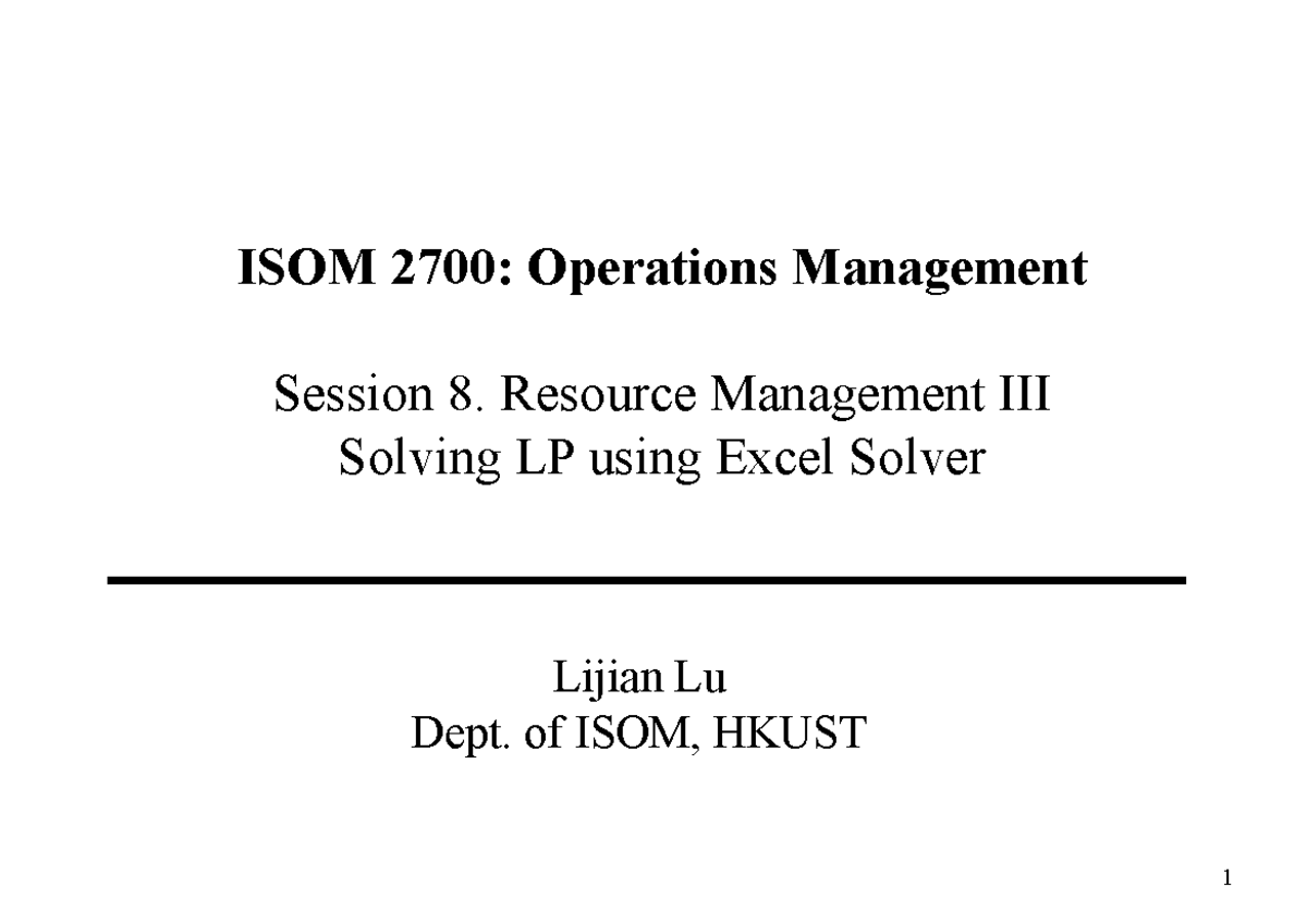 Session 8 Resource Management III - ISOM 2700: Operations Management ...