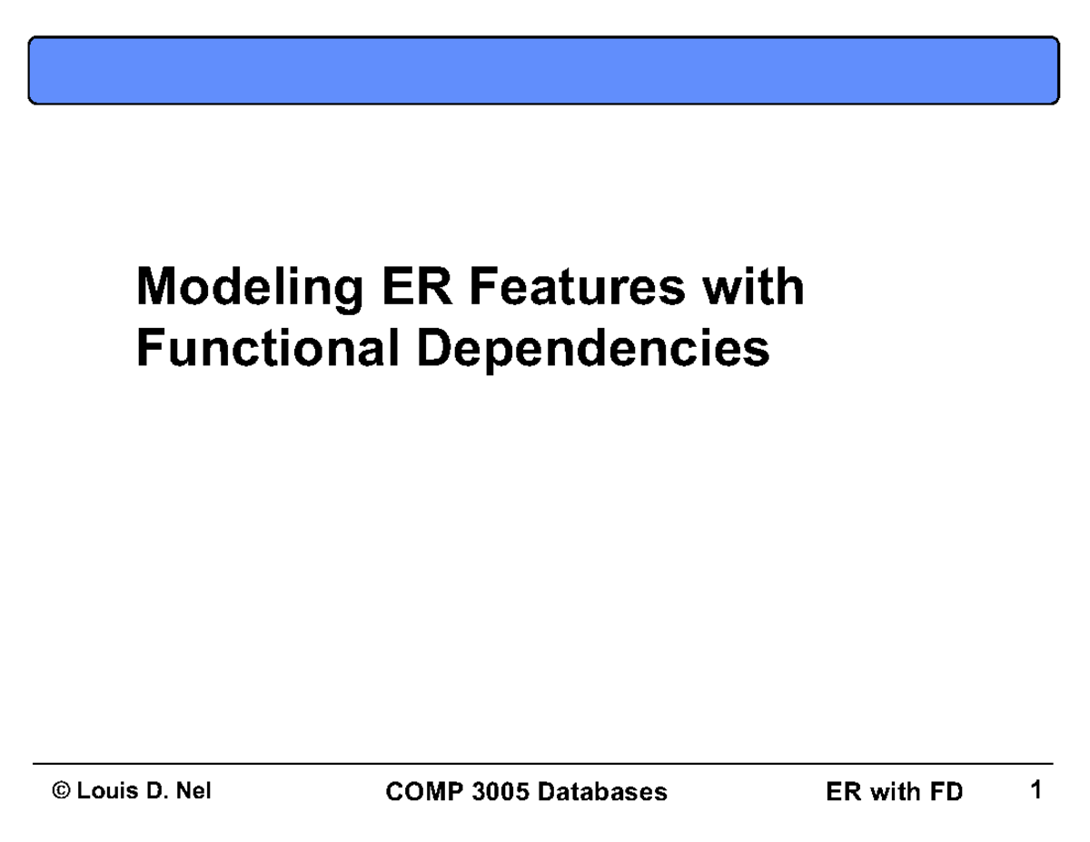 COMP 3005 Databases: ER Modeling with Functional Dependencies Notes ...