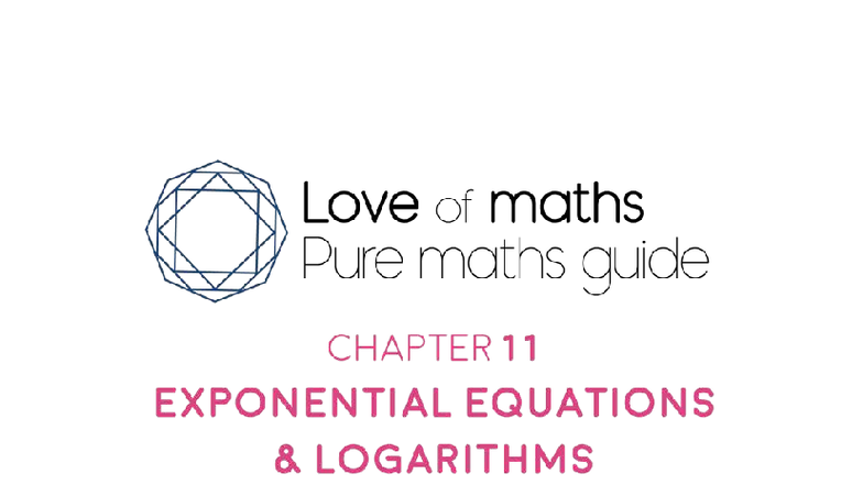 Exponential Equations and Logarithms: Chapter 11 Pure Maths Guide ...