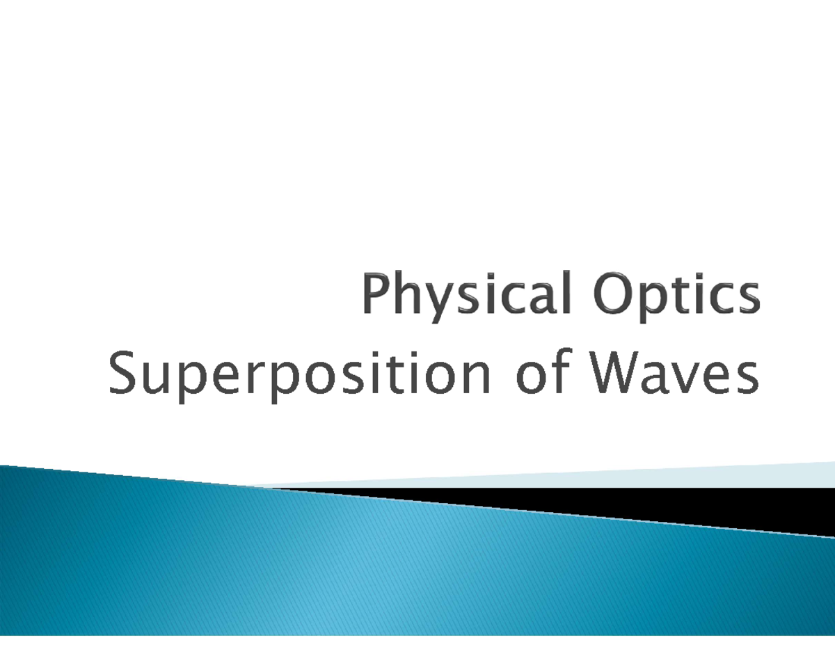 Physical Optics: Wave Superposition & Interference (Week 6, Sem 2 2025 ...